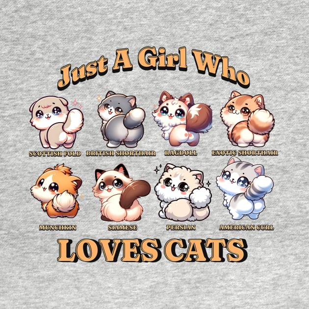 Just A Girl Who Loves Cats - Adorable Feline Breeds Tee by Mystic Geisha